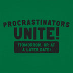 Procrastinators Unite Tomorrow or at a Later Date