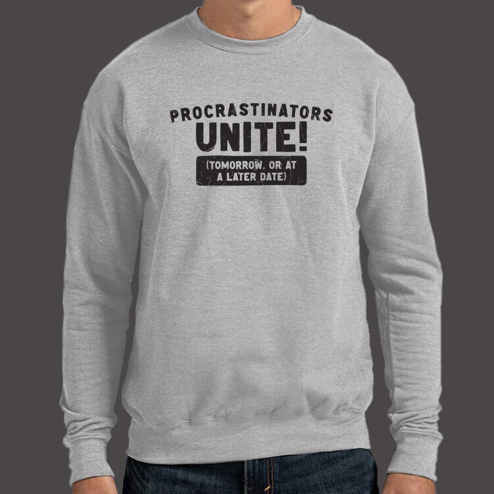 Procrastinators Unite Tomorrow or at a Later Date