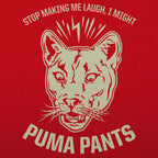 I Might Puma Pants. Stop Making Me Laugh