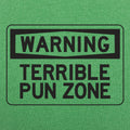 Warning Terrible Pun Zone