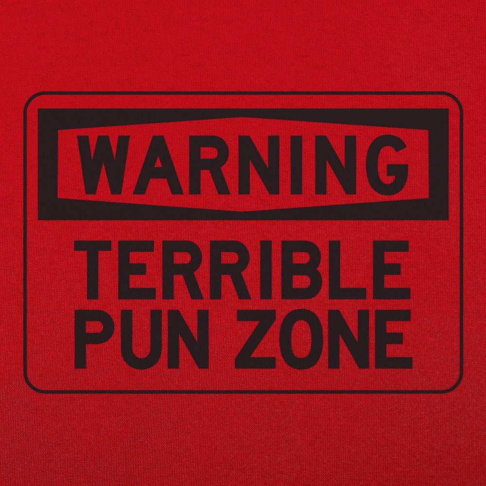 Warning Terrible Pun Zone