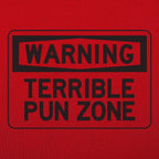 Warning Terrible Pun Zone