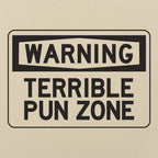 Warning Terrible Pun Zone