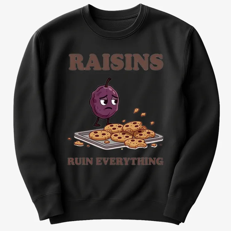 Raisins Ruined Everything T-Shirt