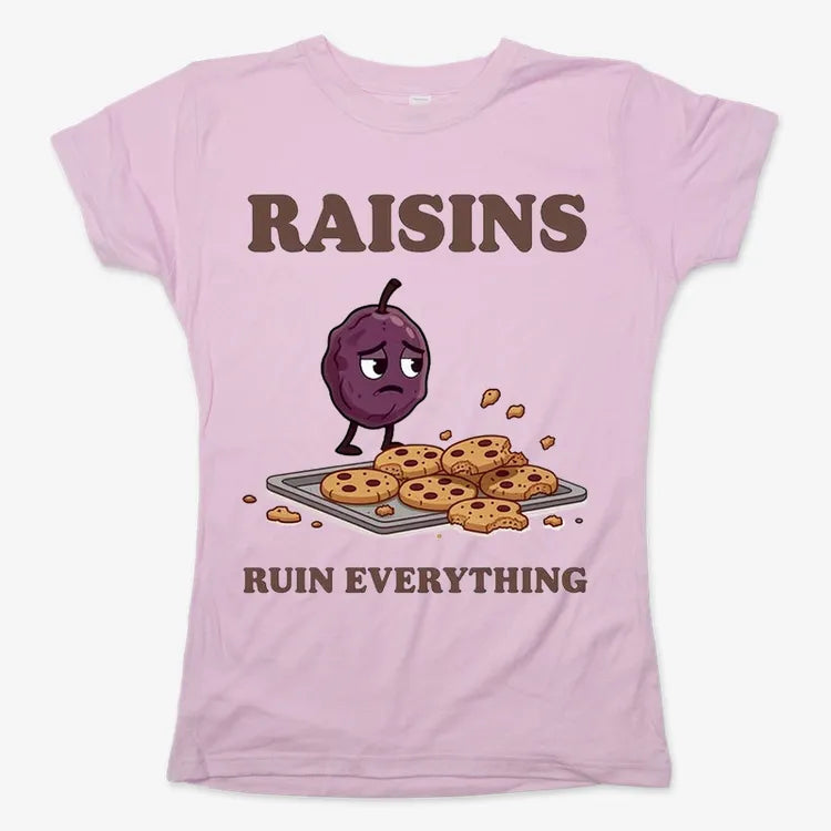 Raisins Ruined Everything T-Shirt