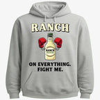 Ranch On Everything Fight Me T-Shirt