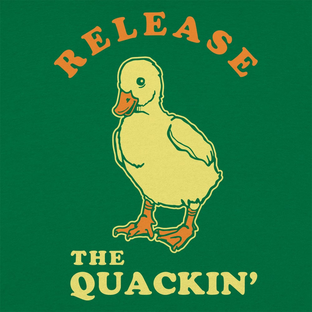 Release The Quackin'