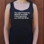 Repeat Yourself Sarcastic I Was Ignoring You Quote