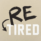 Re-Tired Retirement Pun for Tired Old Folks