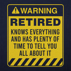 Retired Warning - Funny Retirement Warning Sign