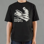 It's Not Rocket Surgery Surgeon Operating on a Rocket