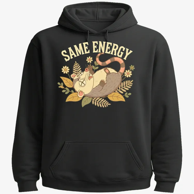 Same Energy Opossum Vibes