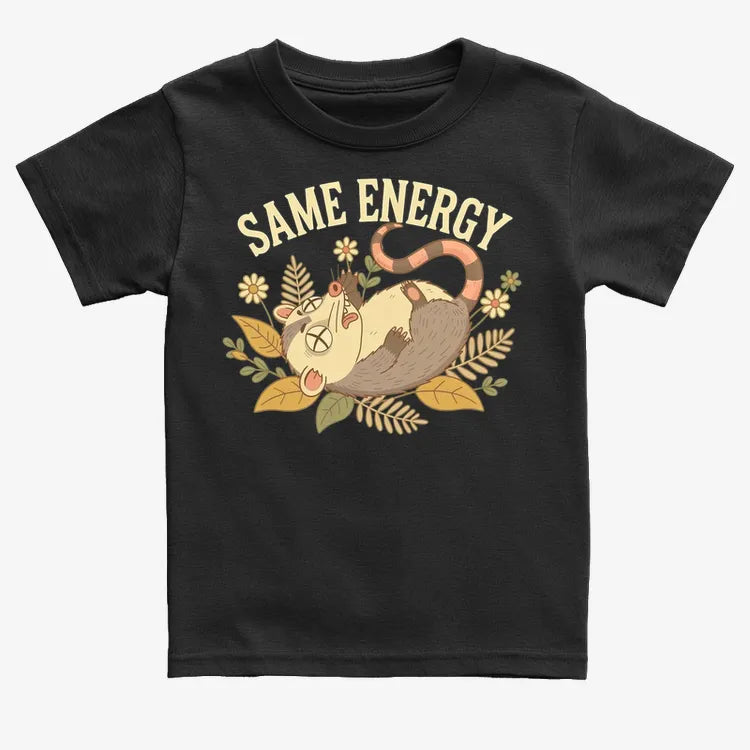 Same Energy Opossum Vibes