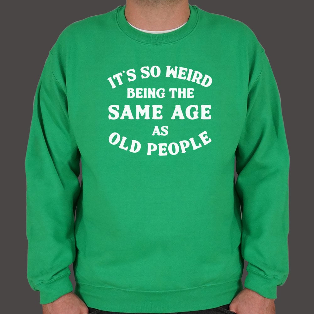 It's So Weird Being the Same Age as Old People