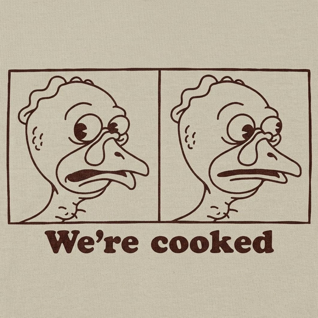 We're Cooked Turkeys