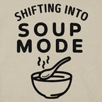 Shifting Into Soup Mode Graphic