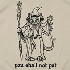 You Shall Not Pat Wizard Cat with Staff