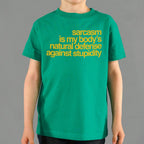 Sarcasm Is My Body's Natural Defense Against Stupidity
