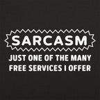 Sarcasm Just One of the Many Free Services I Offer