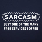 Sarcasm Just One of the Many Free Services I Offer