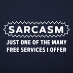 Sarcasm Just One of the Many Free Services I Offer