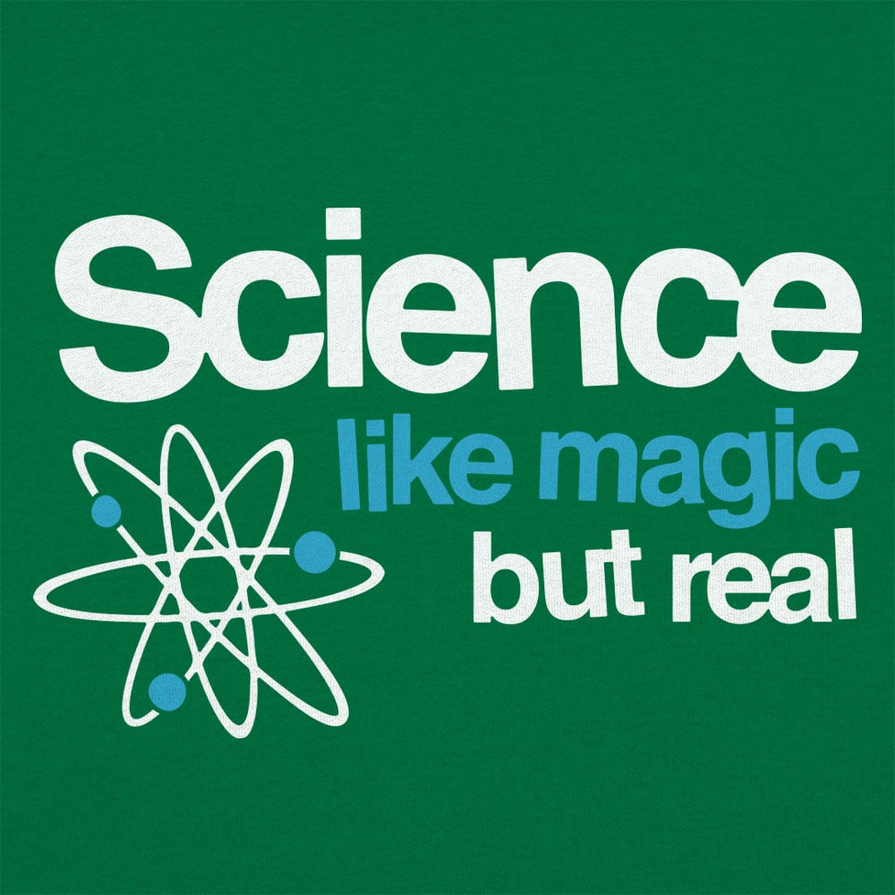 Science Like Magic But Real