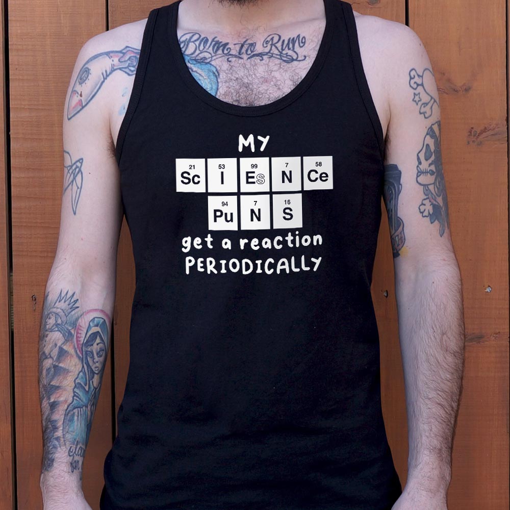 My Science Puns Get a Reaction Periodically