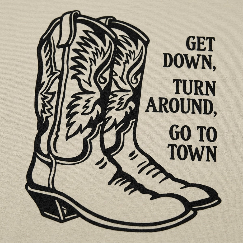 Scootin' Boots. Get Down. Turn Around. Go To Town