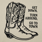 Scootin' Boots. Get Down. Turn Around. Go To Town