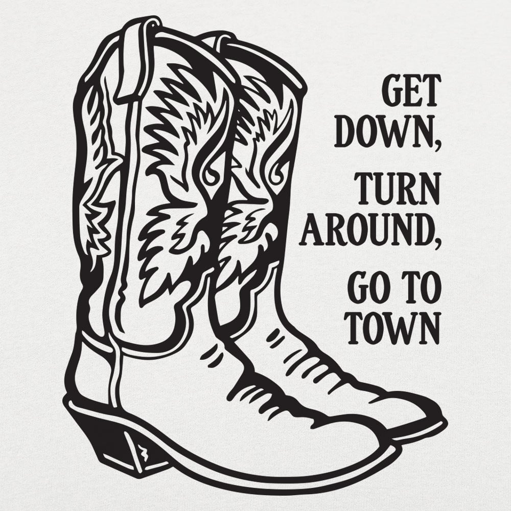 Scootin' Boots. Get Down. Turn Around. Go To Town