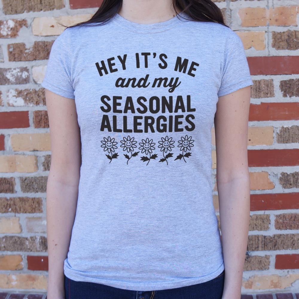 Hey It's Me and My Seasonal Allergies