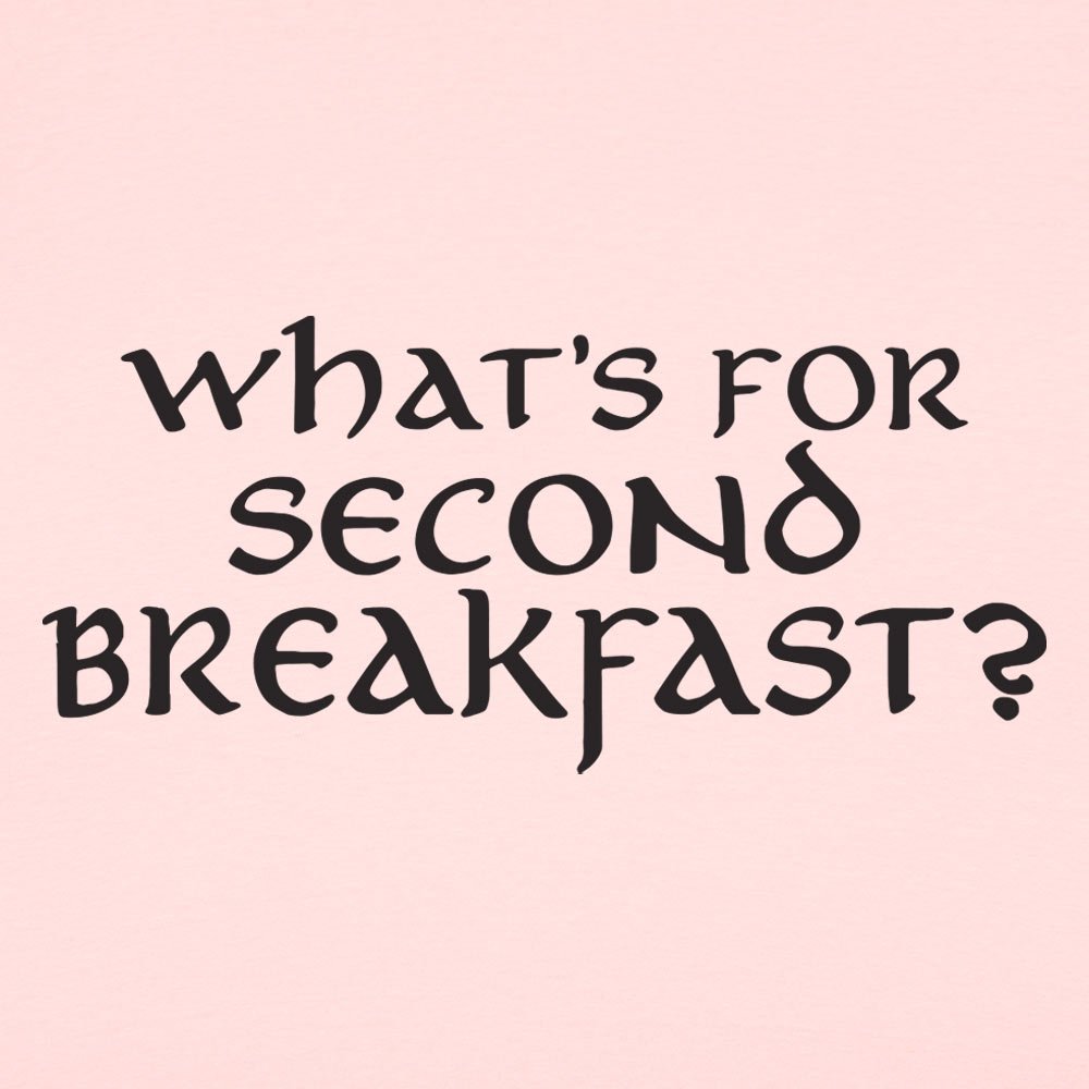 What's for Second Breakfast