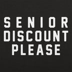 Senior Discount Please Funny Old Age Quote