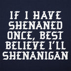 Shenan Again St. Patrick's Day Shenanigans Pun