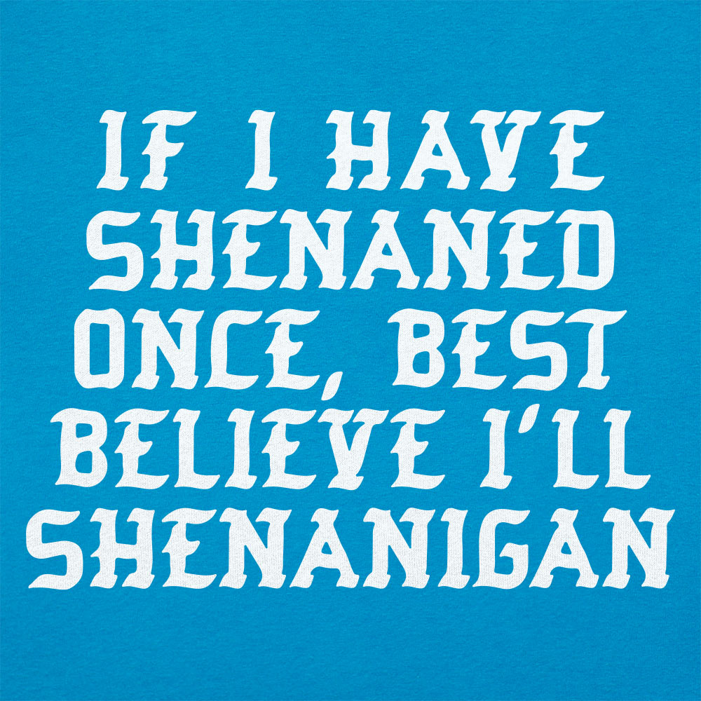 Shenan Again St. Patrick's Day Shenanigans Pun