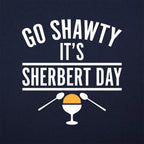 Go Shawty It's Sherbert Day Ice Cream Pun