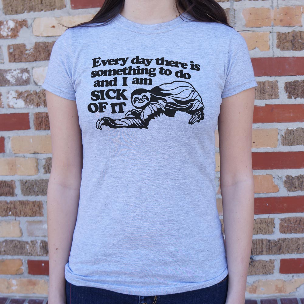Sick of It Sloth Tired of Everyday Tasks