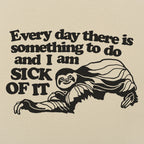 Sick of It Sloth Tired of Everyday Tasks