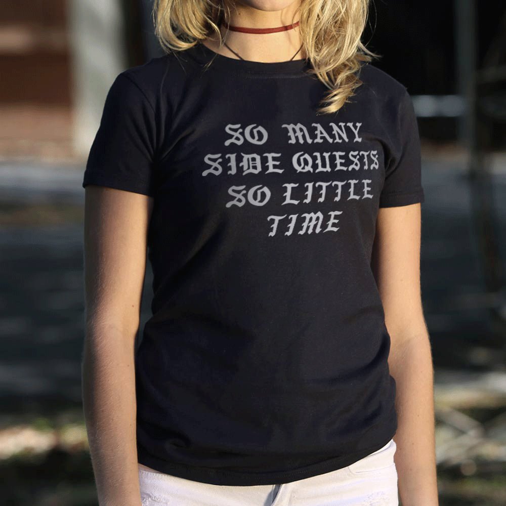 So Many Side Quests So Little Time Video Game Quote