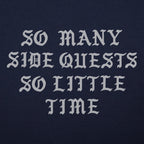 So Many Side Quests So Little Time Video Game Quote