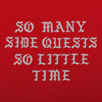 So Many Side Quests So Little Time Video Game Quote