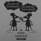 No Act of Kindness is Wasted Aesop Quote