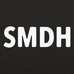 SMDH Shaking My Damn Head Acronym