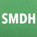 SMDH Shaking My Damn Head Acronym