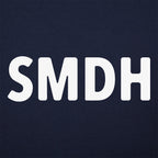 SMDH Shaking My Damn Head Acronym