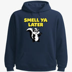 Smell Ya Later Skunk