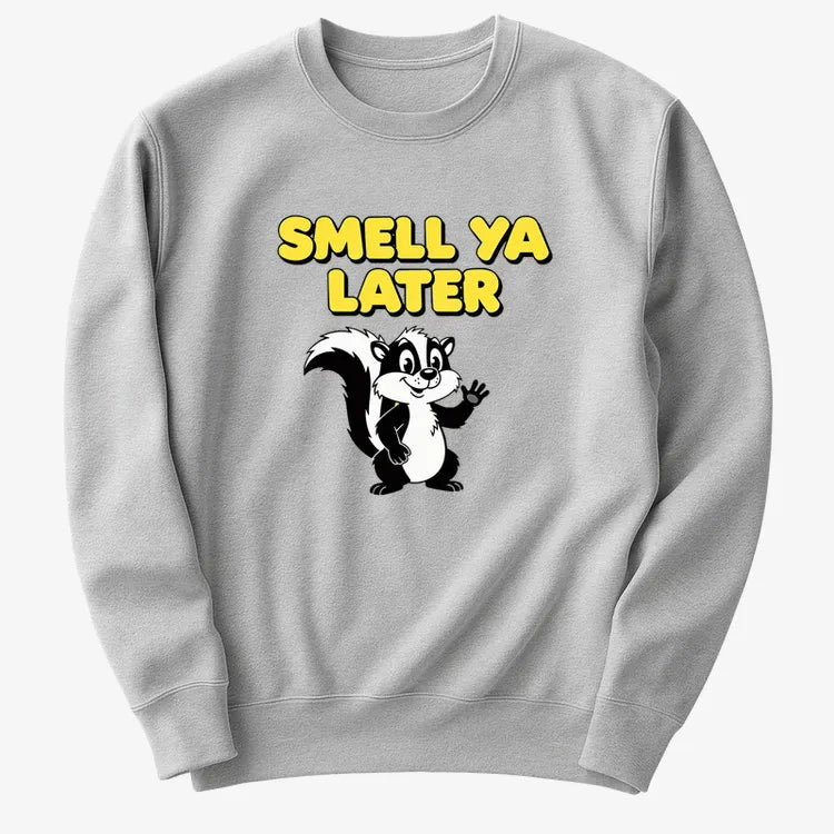 Smell Ya Later Skunk