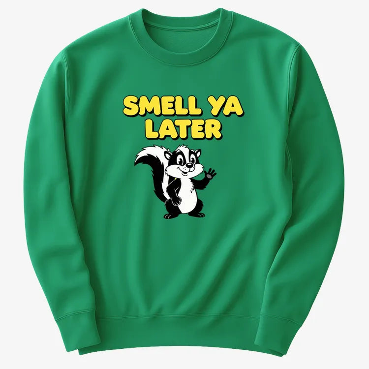 Smell Ya Later Skunk