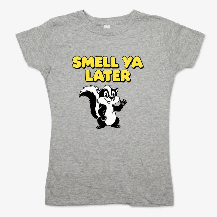 Smell Ya Later Skunk