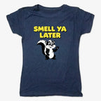 Smell Ya Later Skunk